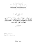 Submerzni uzgoj gljive bijelog truljenja Dichomitus squalens na otpadnim drvnim ostacima lipe i hrasta