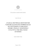 Utjecaj bistrenja bentonitom tijekom alkoholne fermentacije na proteinsku stabilnost, arome, fenole i senzorsku kvalitetu vina Malvazije Istarske