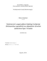 prikaz prve stranice dokumenta Submerzni uzgoj gljive bijelog truljenja Dichomitus squalens na otpadnim drvnim ostacima lipe i hrasta